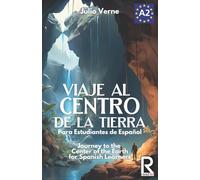 Viaje al centro de la tierra para estudiantes de español: Libro de lectura fácil Nivel A2. Ilustrado: Volume 8 (Read in Spanish)