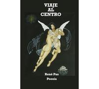 Viaje al centro: Viaje al centro-Editorial Café con Mate