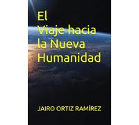 Viaje hacia la Nueva Humanidad