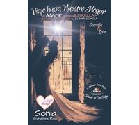 Viaje hacia Nuestro Hogar: (Vesrsión en color) El Amor Ilumina a Estrella