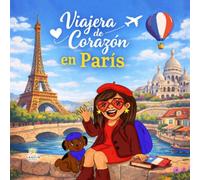 Viajera de Corazón en París: Un sueño bilingüe sobre fe, sueños y aventuras