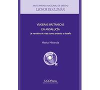 Viajeras británicas en Andalucía: La narrativa de viaje como pretexto y desafío: 28 (Premio Nacional de Ensayo Leonor de Guzmán)