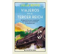 Viajeros En El Tercer Reich: El auge del fascismo contado por los viajeros que recorrieron la Alemania: 26