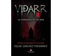 Viðarr, la venganza de un Dios. Serie Elisabeth Villén