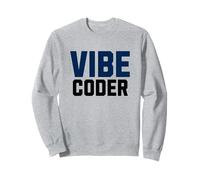 Vibe Coder, AI Coding Software Developer Sweatshirt