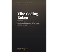 Vibe Coding Boken: Den kompletta guiden till att bygga med AI-verktyg