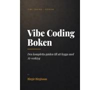 Vibe Coding Boken: Den kompletta guiden till att bygga med AI-verktyg