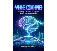 Vibe Coding: Building Adaptive AI Agents with Code and Context