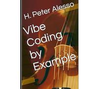 Vibe Coding by Example (On the Cusp of SuperIntelligence)