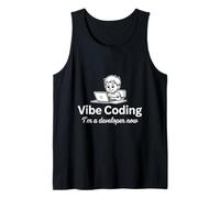 Vibe Coding I Am A Developer Now Programmer Software Design Tank Top