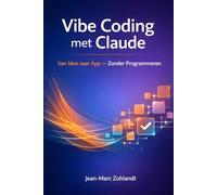 Vibe Coding met Claude: Van Idee naar App - Zonder Programmeren