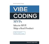 Vibe Coding MVPs: Idea to MVP. Ship a Real Product.