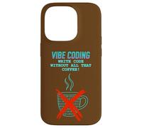 Vibe Coding: Write Code Without All That Coffee Case for iPhone 14 Pro