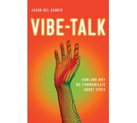 Vibe-Talk : How and Why We Communicate About Vibes