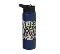 Vibes Speak Louder Than Words Stainless Steel Insulated Water Bottle