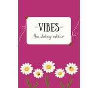 Vibes: The Dating Edition: Where Delulu Meets True Love Energy