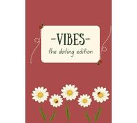 Vibes: The Dating Edition: Where Delulu Meets True Love Energy