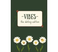 Vibes: The Dating Edition: Where Delulu Meets True Love Energy