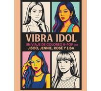 Vibra Idol: Un Viaje de Coloreo K-Pop: libro para colorear kpop