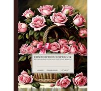 Vibrant Pink Roses Basket Composition Notebook | Bold College-Ruled Notebook: Stunning Floral Painting on Dark Background | 110 Pages | 7.5" x 9.25" | Perfect for School, Work, or Personal Use
