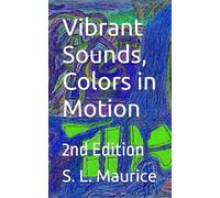 Vibrant Sounds, Colors in Motion: Selected Poems & Downtown Verses