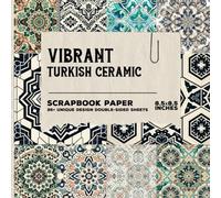 Vibrant Turkish Ceramic Scrapbook Paper: Decorative Paper Inspired By Turkish Ceramic Art For Scrapbooking, Journaling, DIY Projects
