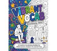 Vibrant Vocab: Mind & Reasoning: A Creative Vocabulary Builder for Gifted Learners, Grades 6-12, and SAT Prep