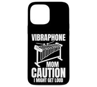 Vibraphone Mom Caution I Might Get Loud Case for iPhone 13 Pro Max