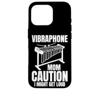 Vibraphone Mom Caution I Might Get Loud Case for iPhone 16 Pro