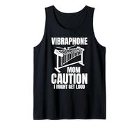 Vibraphone Mom Caution I Might Get Loud Tank Top