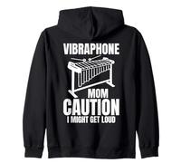 Vibraphone Mom Caution I Might Get Loud Zip Hoodie