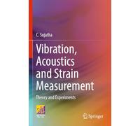 Vibration, Acoustics and Strain Measurement: Theory and Experiments