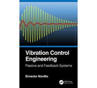 Vibration Control Engineering: Passive and Feedback Systems