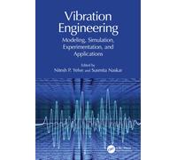 Vibration Engineering : Modeling, Simulation, Experimentation, and Applications
