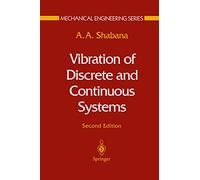 Vibration of Discrete and Continuous Systems (Mechanical Engineering Series)