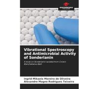 Vibrational Spectroscopy and Antimicrobial Activity of Sonderianin: A study on Sonderianin isolated from Croton Blanchetianus Baill
