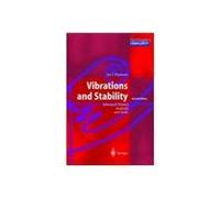 Vibrations and Stability: Advanced Theory, Analysis, and Tools, 2e
