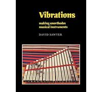 Vibrations: Making Unorthodox Musical Instruments: 14 (Resources of Music, Series Number 14)