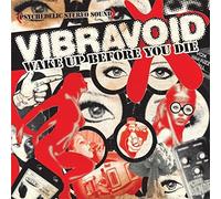 VIBRAVOID - WAKE UP BEFORE YOU DIE CD NEW