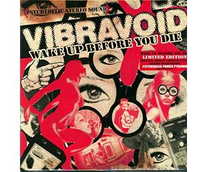 Vibravoid - Wake Up Before You Die [VINYL]