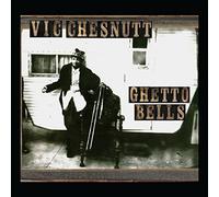 Vic Chesnutt - Ghetto Bells [VINYL]