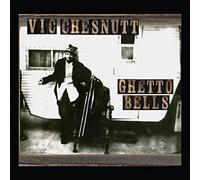 VIC CHESNUTT - GHETTO BELLS - Vinyl Record 12 RECORD - E600z
