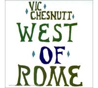 Vic Chesnutt - West Of Rome