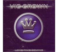 Vic Crown - Long Time Coming