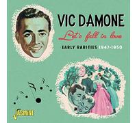 Vic Damone - Let's Fall In Love - Early Rarities 1947-1950