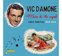Vic Damone – Music By the Angels: Early Rarities 1950-1953