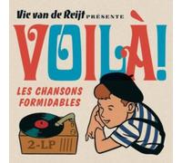 Vic Van De Reijt Présente Voilà! Les Chansons Formidables