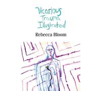 Vicarious Trauma Illustrated
