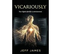VICARIOUSLY: Your digital afterlife is entertainment.
