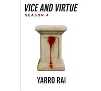 Vice and Virtue Season 4